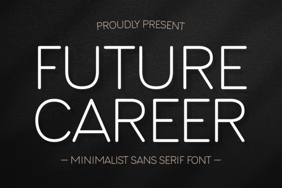 Future Career: A Modern Font for Timeless Design