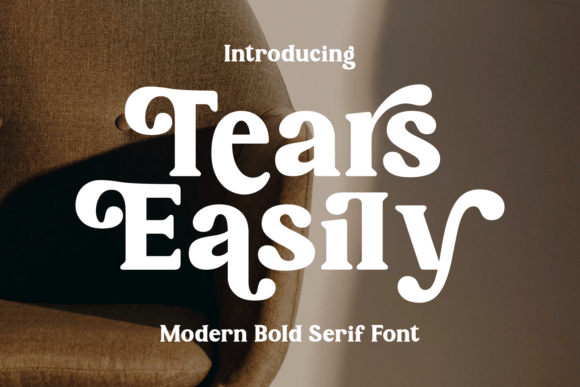 Tears Easily: A Bold Serif Font for Modern Design